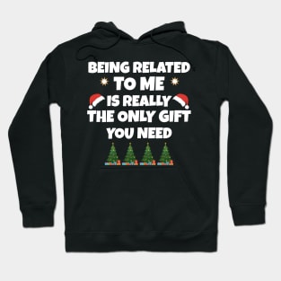 funny christmas being related to me Hoodie